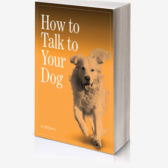 Your Talking Dog – Understanding Canine Behaviour & Body Language Guide